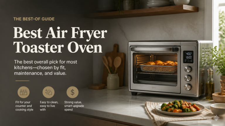 Best air fryer toaster oven cover image showing the solved outcome for the keyword in a practical editorial scene instead of a generic product collage